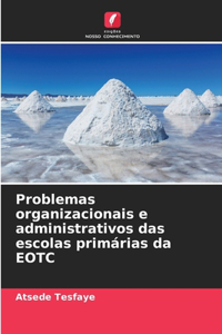 Problemas organizacionais e administrativos das escolas primárias da EOTC