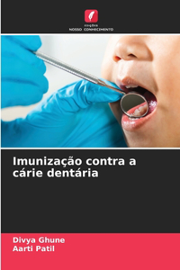 Imunização contra a cárie dentária