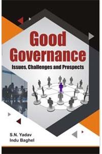 Good Governance Issues, Challenges and Prospects