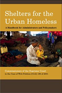 Shelters for the Urban Homeless: A Handbook for Administrators and Policymakers