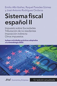 Sistema fiscal espanol II: Impuesto sobre Sociedades. Tributacion de no residentes. Imposicion indirecta. Otros impuestos