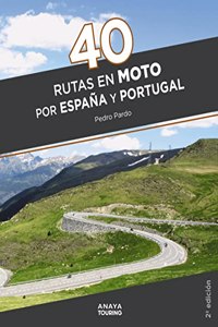 40 Rutas en moto por Espana y Portugal