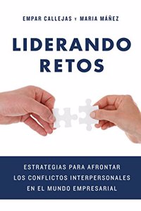 Liderando retos: Estrategias para afrontar los conflictos interpersonales en el mundo empresarial
