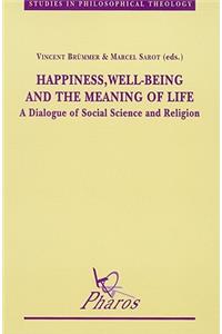 Happiness, Well-Being and the Meaning of Life