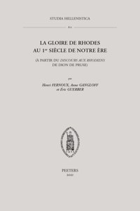 La Gloire de Rhodes Au 1er Siecle de Notre Ere (a Partir Du Discours Aux Rhodiens de Dion de Pruse)