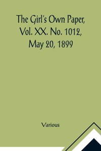 Girl's Own Paper, Vol. XX. No. 1012, May 20, 1899