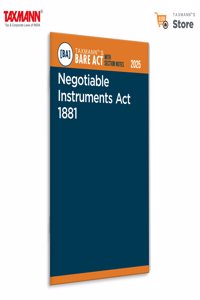 Taxmann's Negotiable Instruments Act 1881 [Bare Act with Section Notes] â€“ Featuring Statutory Text | Concise Notes | Key Amendmentsâ€”with a User-friendly Layout | Pre-amendment References