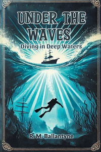 Under the WavesDiving in Deep Waters (Edition2024)