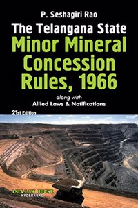The Telangana Minor Mineral Concession Rules, 1966 along with Allied Laws and Notifications
