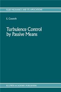 Turbulence Control by Passive Means