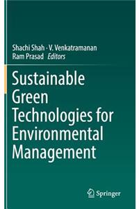 Sustainable Green Technologies for Environmental Management