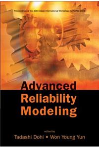 Advanced Reliability Modeling - Proceedings of the 2004 Asian International Workshop (Aiwarm 2004)