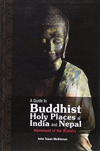 Guide to Buddhist Holy Places of India and Nepal