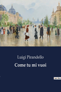 Come tu mi vuoi