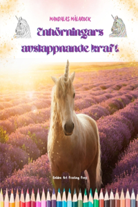 Enhörningars avslappnande kraft Mandalas målarbok Anti-stress och kreativa enhörningsscener