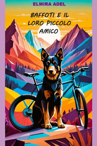 Baffoti e il loro piccolo amico