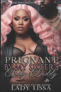 Pregnant by My Sister's Baby Daddy