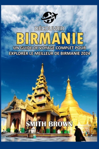 Découvrir Birmanie