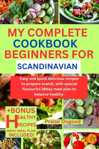 My Complete Cookbook Beginners for Scandinavian