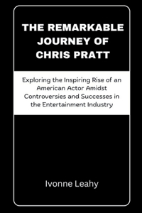 Remarkable Journey of Chris Pratt