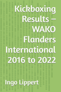 Kickboxing Results - WAKO Flanders International 2016 to 2022