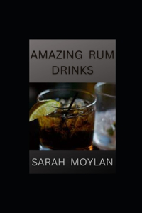 Amazing Rum Drinks