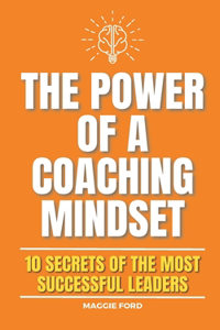 The Power of a Coaching Mindset