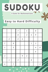 Sudoku A Game for Mathematicians 800 Puzzles Easy to Hard Difficulty
