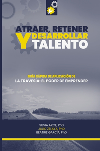 Atraer, retener y desarrollar talento