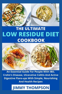 Ultimate Low Residue Diet Cookbook