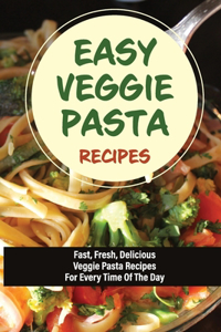 Easy Veggie Pasta Recipes