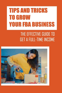 Tips And Tricks To Grow Your FBA Business