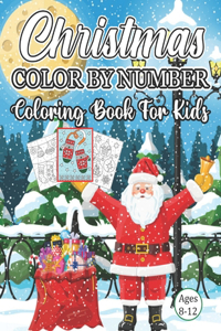 Christmas Color By Number Coloring Book For Kids Ages 8-12