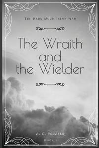 Wraith and the Wielder