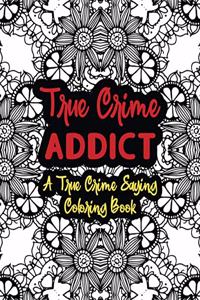 True Crime Addict