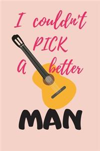 I Couldn't Pick a Better Man