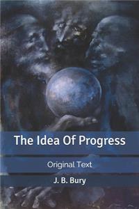 The Idea Of Progress