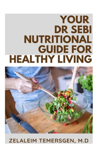 Your Dr Sebi Nutritional-Guide for Healthy Living