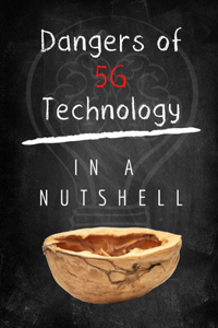 Dangers of 5G Technology In A Nutshell