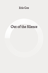 Out of the Silence