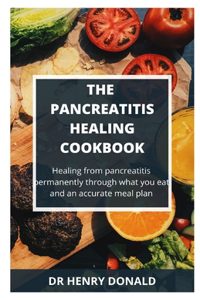 The Pancreatitis Healing Cookbook