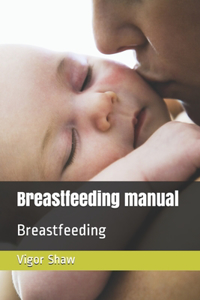 Breastfeeding manual
