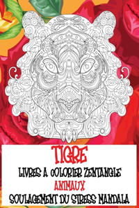 Livres à colorier Zentangle - Soulagement du stress Mandala - Animaux - Tigre