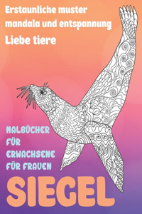 Malbücher für Erwachsene für Frauen - Erstaunliche Muster Mandala und Entspannung - Liebe Tiere - Siegel