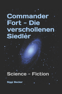 Commander Fort - Die verschollenen Siedler