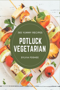 365 Yummy Potluck Vegetarian Recipes