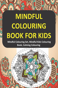 Mindful Colouring Book for Kids