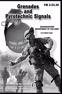 FM 3-23.30 Grenades and Pyrotechnic Signals