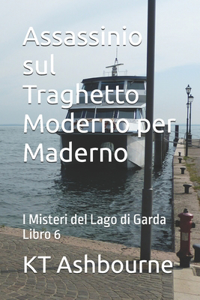 Assassinio sul Traghetto Moderno per Maderno