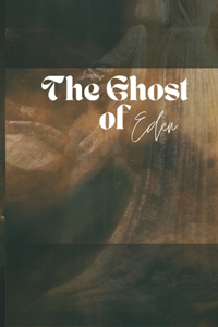 Ghost of Eden Saga